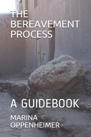The Bereavement Process: A Guidebook