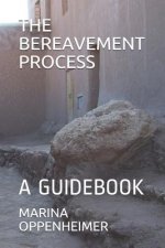 The Bereavement Process: A Guidebook