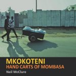 Mkokoteni: Hand Carts of Mombasa