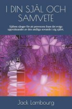 I Din Själ Och Samvete: Själens S?nger För Att Provocera Fram Det Eviga Uppvaknandet AV Den Andliga Sovande I Sig Självt.