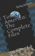 Toxic America: The Complete Files: Volumes 1-8