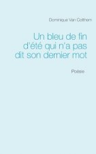 bleu de fin d'ete qui n'a pas dit son dernier mot