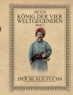 Koenig der vier Weltgegenden - Band 1
