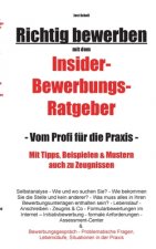Richtig bewerben Insider-Bewerbungs-Ratgeber