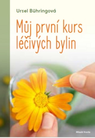 Můj první kurs léčivých bylin