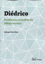 DIEDRICO, PROBLEMAS RESUELTOS DE DIBUJO TCNICO