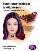 Funktionsstoerningar i skoeldkoerteln och helhetsbetonad vard