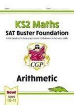 KS2 Maths SAT Buster Foundation: Arithmetic (for the 2023 tests)