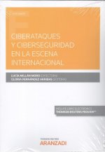 CIBERATAQUES Y CIBERSEGURIDAD EN LA ESCENA INTERNACIONAL (DÚO)