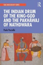 Indian Drum of the King-God and the Pakhavaj of Nathdwara