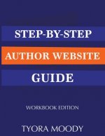 Step-by-Step Author Website Guide: Workbook Edition