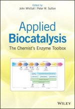 Applied Biocatalysis - The Chemist's Enzyme Toolbox