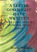 LETTER GOD MIGHT HAVE WRITTEN. Being a poet, being an archbishop, being human