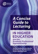 Concise Guide to Lecturing in Higher Education and the Academic Professional Apprenticeship