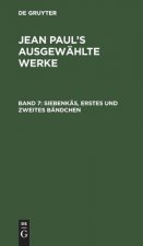 Siebenkas, Erstes Und Zweites Bandchen