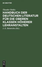 Handbuch Der Deutschen Literatur Fur Die Oberen Klassen Hoeherer Lehranstalten