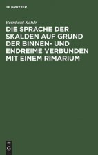 Sprache der Skalden auf Grund der Binnen- und Endreime verbunden mit einem Rimarium