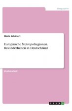 Europäische Metropolregionen. Besonderheiten in Deutschland