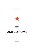 Ami go home