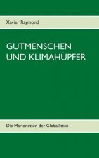 Gutmenschen und Klimahupfer