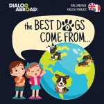 Best Dogs Come From... (Dual Language English-Francais)