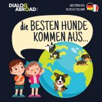 Besten Hunde kommen aus... (zweisprachig Deutsch-Italiano)