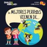 Los mejores perros vienen de... (Bilingue Espanol-Deutsch)