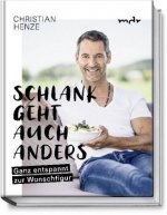 Schlank geht auch anders