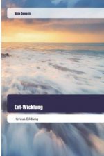Ent-Wicklung
