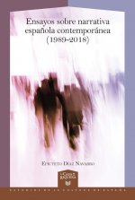 Ensayos sobre narrativa espanola contemporanea (1989-2018)