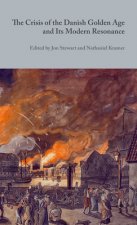 Crisis of the Danish Golden Age and Its Modern Resonance