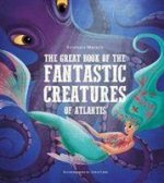 Great Book of the Fantastic Creatures of Atlantis