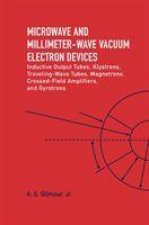 Microwave and MM Wave Vacuum Electron Devices: Inductive Output Tubes, Klystrons, Traveling Wave Tubes, Magnetrons, Crossed-Field Amplifiers, And Gyro