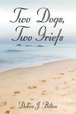 Two Dogs, Two Griefs
