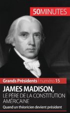 James Madison, le pere de la Constitution americaine
