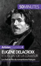 Eugene Delacroix et l'eclat de la couleur