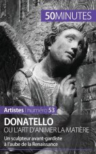 Donatello ou l'art d'animer la matiere