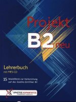 Projekt B2 neu - Lehrerbuch mit MP3-CD