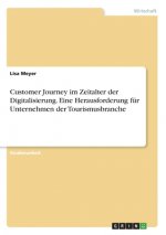 Customer Journey im Zeitalter der Digitalisierung. Eine Herausforderung für Unternehmen der Tourismusbranche