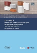 Eurocode 6 - DIN EN 1996 mit Nationalen Anhängen: Bemessung und Konstruktion von Mauerwerksbauten. Kommentierte Fassung