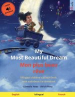 My Most Beautiful Dream - Mon plus beau reve (English - French)