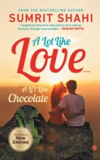 LOT LIKE LOVE... A LI'L LIKE CHOCOLATE
