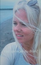 Vad springer du ifran?