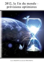 2012, la fin du monde - les previsions optimistes