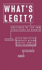 What's Legit? - Critiques of Law and Strategies of  Rights