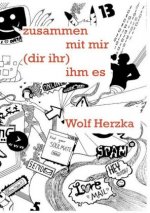 zusammen mit mir (dir ihr) ihm es
