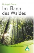 Im Bann des Waldes