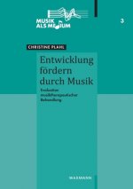 Entwicklung foerdern durch Musik
