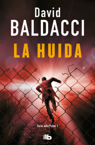 La huida (Serie John Puller 3) (DAVID BALDACCI)()
