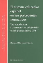El sistema educativo español en sus precedentes normativos